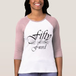 50th födelsedaggåvor - femtio, det ultimat F-Ord! T Shirts