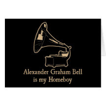 Alexander Graham Bell är min Homeboy Kort