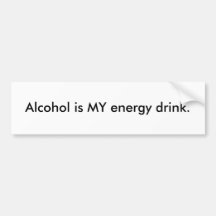 Alkohol är MIN energidrink. Bildekal