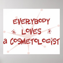 Alla älskar en Cosmetologist Posters