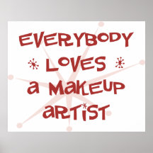 Alla älskar en Makeupkonstnär Posters