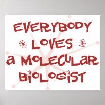 Alla älskar en molekylär biolog affisch