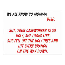 Alla vi vet yomomma, dog., men, din casewor… vykort