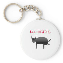 Allt som jag hör, är sh t keychain för tjur
