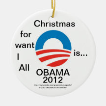 Allt som jag önskar för jul, är… OBAMA 2012 - logo Julgransdekorationer