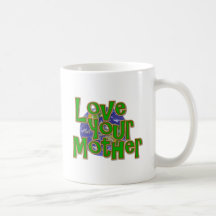 Älska din mor (jord) räddade planeten! kaffe kopp