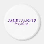 Ambivalentt? Magneter
