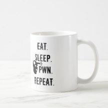 Äta. Sömn. Pwn. Upprepning Kaffe Koppar