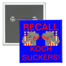 ÅTERKALLA ALLA KOCH-SUCKERS! PINS