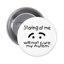 Att stirra på mig ska inte bot min Autism Knapp