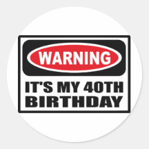 Att varna DET är MIN 40TH FÖDELSEDAGklistermärke
