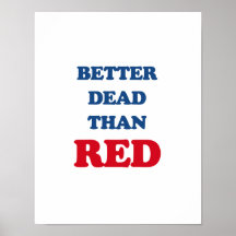 Bättre dead än röda posters