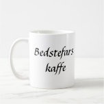 Bedstefars Kaffe Kaffe Mugg