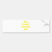 Best Freakin Grandma Ever Bumper Sticker