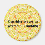 Betrakta andra som dig.  - Buddha MAGNET Magnet För Kylskåp