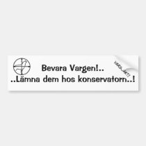 Bevara Vargen.. Lämna dem till konservatorn! Bildekal