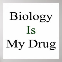 Biologi är min drog print
