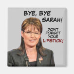 Bye Bye, Sarah! Glöm inte din läppstift! Kylskåpsnagnet