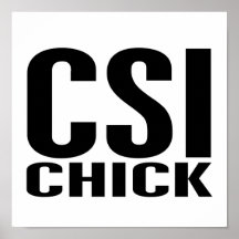 CSI-chick 1 Affischer