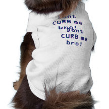 CURB inte mig broen! CURB inte mig broen! Djur Tee Shirt