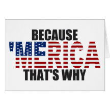 DÄRFÖR ATT 'MERICA SOM ÄR DÄRFÖR hälsningkortet
