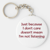 Därför att precis jag inte att bry sig Keychain Nyckelring
