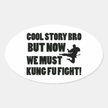 Den kalla berättelsen men nu måste vi det Kungfu s Ovalformat Klistermärke