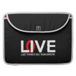 Den levande kärleknågot liknande där är ingen i mo MacBook pro sleeves