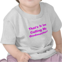 Det är det Im som kallar min gudmor! Tshirts