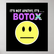 Det är inte apati. det är BOTOX Affisch