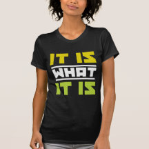 Det är vad det är t-shirt