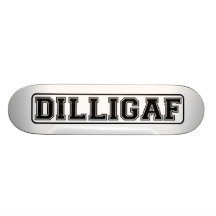 DILLIGAF - Roligt ohyfsat "gör mig ser något likna Skateboard Deck