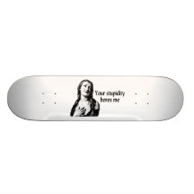Din Stupidity borrar mig Skate Deck