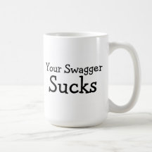Din Swagger suger Kaffe Mugg