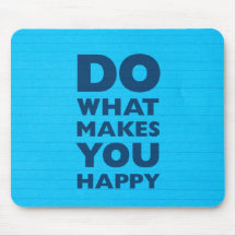 Do What Makes You Happy Blue Notebook Paper Mouse Pads