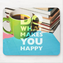 Do What Makes You Happy, Coffee, books, and paper Mousepads