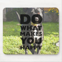 Do What Makes You Happy Labrador Playing With Ball Mouse Pad