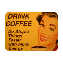 Drinkkaffe gör dumma saker snabbare med energi flexibel magnet