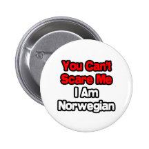 Du kan inte skrämma mig… norrmannen nål