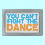 Du kan inte SLÅSS DANSEN! belt buckles