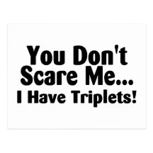 Du skrämmer inte mig som jag har Triplets Vykort