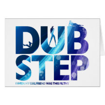 Dubstep jag önskar att min flickvän var denna smut kort