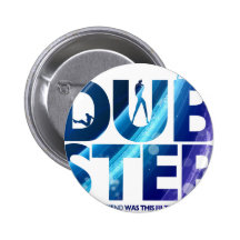 Dubstep jag önskar att min flickvän var denna smut pins