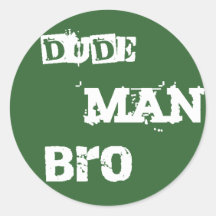 Dude man, broklistermärkear