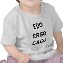 Edo Ergo Caco Tshirts
