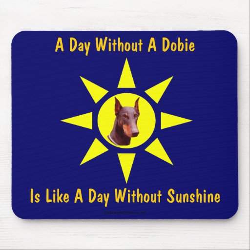 En dag utan en Dobie hund älskare Mousepad Musmattor