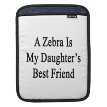 En sebra är min dotters bäst Friend.png iPad Sleeve