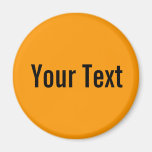 ENDAST FÄRG/orange + din text Kylskåpsnagnet