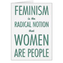 Feminism: Den radikala aningen att kvinnor är folk Hälsningskort