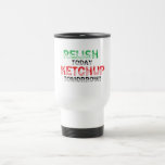 För njutning Ketchup i dag… i morgon Kaffe Muggar